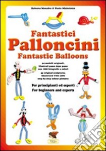 Fantastici palloncini libro di Menafro Roberto; Michelotto Paolo