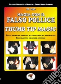 Magia con il falso pollice. Ediz. italiana e inglese libro di Mr. Ioso