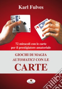 Giochi di magia automatici con le carte libro di Fulves Karl