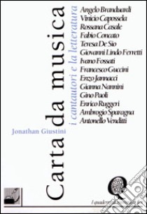 Carta da musica. I cantautori e la letteratura libro di Giustini Jonathan