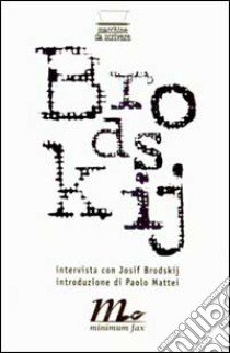 Intervista con Josif Brodskij libro di Birkerts Sven; Mattei P. (cur.)