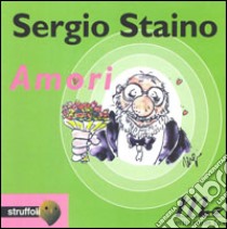 Amori libro di Staino Sergio