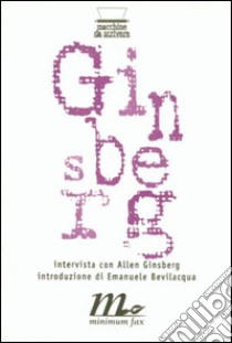 Intervista con Allen Ginsberg libro di Clark Thomas; Bevilacqua E. (cur.)