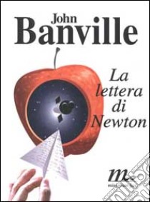 La lettera di Newton libro di Banville John