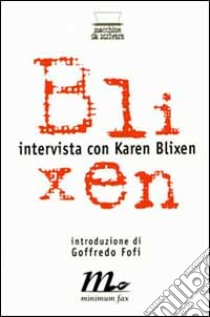 Intervista con Karen Blixen libro di Walter Eugene; Fofi G. (cur.)