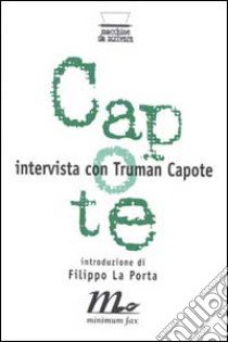 Intervista con Truman Capote libro di Hill Pati; La Porta F. (cur.)