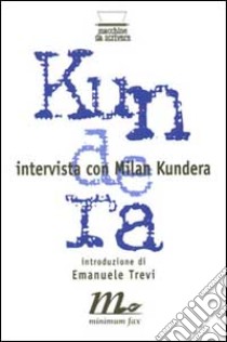 Intervista con Milan Kundera libro di Salmon Christian; Trevi E. (cur.)