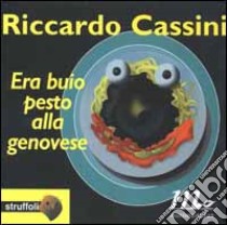 Era buio pesto alla genovese libro di Cassini Riccardo