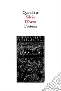 L'osteria libro di D'Arzo Silvio; Lenzi A. L. (cur.)