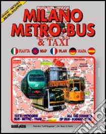 Milano metro bus & taxi. Carta 1:20.000 libro