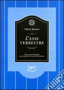 L'asse terrestre libro di Brjusov Valerij; Kotrelev N. V. (cur.)