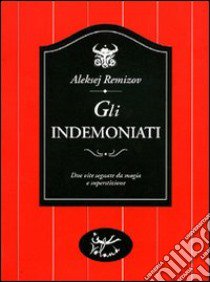 Gli indemoniati libro di Remizov Aleksej; Caramitti M. (cur.)