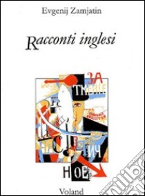 Racconti inglesi libro di Zamjátin Evgenij; Niero A. (cur.)