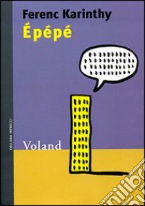 Epepé libro di Karinthy Ferenc