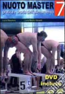 Nuoto master. Pratica e teoria dell'allenamento. Con DVD-ROM libro di Bianchini Luca; Madini Moretti Luca