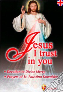 Jesus, i trust in you libro di Kowalska M. Faustina