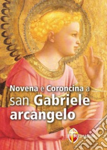 Novena e coroncina a San Gabriele Arcangelo libro