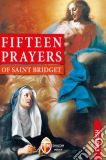 Fifteen prayers of saint Bridget libro di Brigida di Svezia (santa)