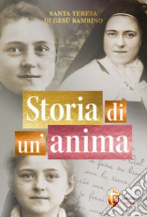 Storia di un'anima libro di Teresa di Lisieux (santa)