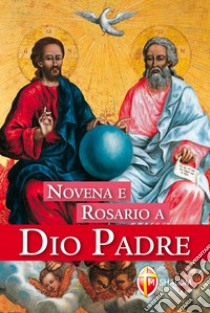 Novena e rosario a Dio Padre libro di Brioschi G. (cur.)