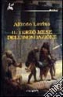 Il terzo mese dell'inondazione libro di Luvino Alfredo