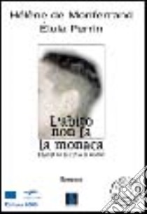 L'abito non fa la monaca libro di Monferrand Hélène de; Perrin Élula