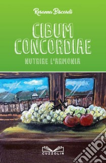 Cibum concordiae libro di Biscardi Rosanna