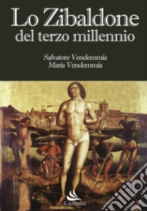 Lo zibaldone del terzo millennio libro di Vendemmia Salvatore; Vendemmia Maria