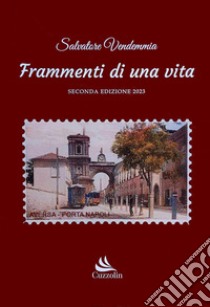 Frammenti di una vita libro di Vendemmia Salvatore