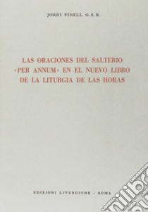 Las oraciones del salterio «Per annum» en el nuevo libro de la liturgia de las horas libro di Pinell Jordi