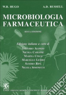 Microbiologia farmaceutica libro di Hugo William B.; Russell Allan D.; Lembo M. (cur.); Ripa S. (cur.); Simonetti N. (cur.)