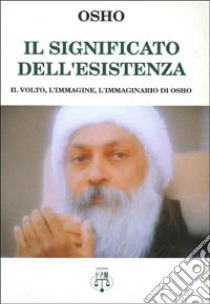 Il significato dell'esistenza libro di Osho