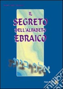 Cabalà e trasformazione con le le lettere ebraiche libro di Abravanel Daniela; Bekhor S. (cur.)