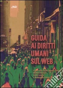 Guida ai diritti umani sul web libro