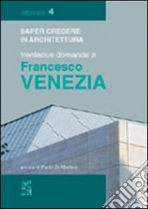 Trentadue domande a Francesco Venezia libro di Di Martino P. (cur.)