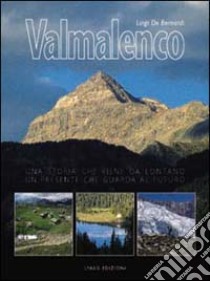 Valmalenco libro di De Bernardi Luigi; Merisio Luca