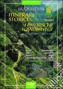 Valchiavenna. Itinerari storici libro di Giorgetta Giovanni; Jacomella Enrico