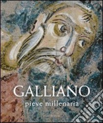 Galliano, pieve millenaria. Ediz. illustrata libro di Rossi M. (cur.)