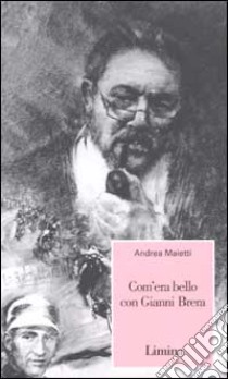 Com'era bello con Gianni Brera libro di Maietti Andrea