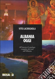 Albania oggi libro di Lacirignola Vito