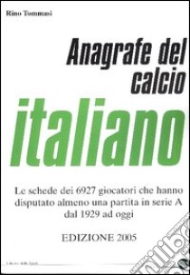 Anagrafe del calcio italiano libro di Tommasi Rino