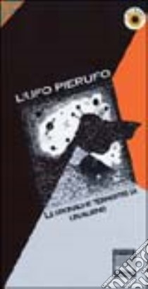 L'UFO Pierufo. Le cronache terrestri di un alieno libro di Paolotti Alberto