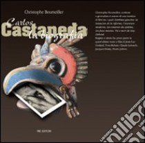 Carlos Castaneda libro di Bourseiller Christophe