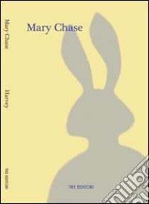 Harvey libro di Chase Mary