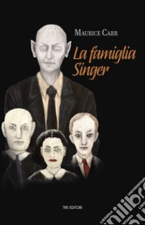 La famiglia Singer libro di Carr Maurice