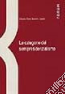 Le categorie del semipresidenzialismo libro di Herrera Castano Claudia E.