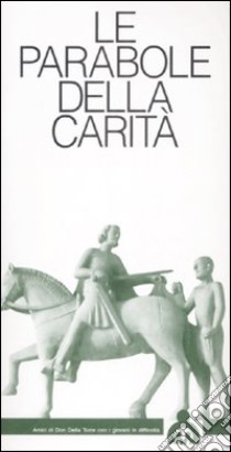 Le parabole della carità libro di Chiari V. (cur.)