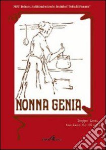 Nonna Genia. Ediz. inglese libro di De Giacomi Luciano; Lodi Beppe; Corradin R. (cur.)