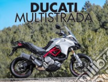 Ducati multistrada. Ediz. illustrata libro