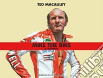 Mike Hailwood. Il ritorno libro di Macauley Ted